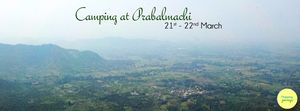 Camping at Prabalmachi and trek to Kalawantin on 21st & 22nd March!